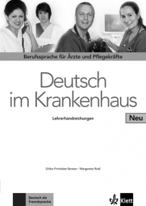 Deutsch im Krankenhaus NeuBerufssprache für Ärzte und Pflegekräfte. Lehrerhandbuch